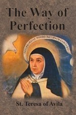 St Teresa of Avila The Way of