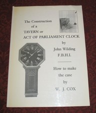 CONSTRUCTION OF A TAVERN OR ACT OF PARLIAMENT CLOCK John Wilding / Cox