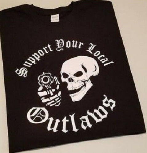 Support your local - , outlaws