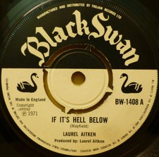 Laurel Aitken If It's Hell Below 7" UK 1971 Black Swan EX