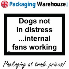 GE895 DOGS NOT IN DISTRESS INTERNAL FANS WORKING SIGN ANIMAL WELFARE CANINE PET