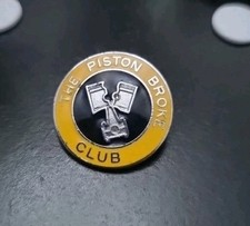 The Piston Broke Club Pin