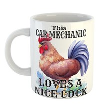Chicken Mug – CAR MECHANIC LOVES A NICE COCK COCKREL – Great Desk Pick – Premium