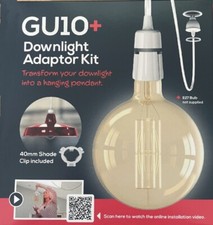 GU10+ Downlight Adaptor Kit - Transform your Downlight into a hanging pendant