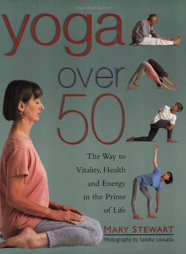 Yoga over fifty the way - yoga,