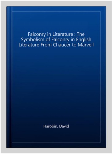 Falconry literature the - falconry, in