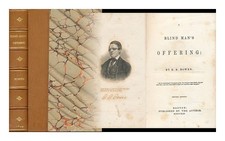 Bowen, Benjamin B. (1819-1905) A Blind Man's Listing 1849 Hardcover