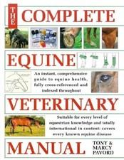 The Complete Equine Veterinary Manual (A David & Charles book), Pavord, Marcy, U