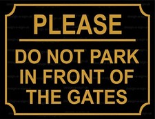 PLEASE DO NOT PARK IN FRONT OF