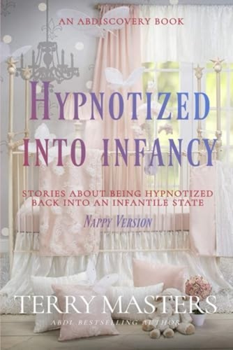 Hypnotized into infancy nappy - into,