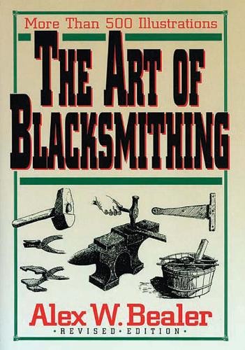 The art blacksmithing by - blacksmithing,