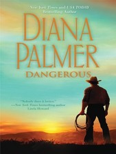 Dangerous (Thorndike Core) By Diana Palmer