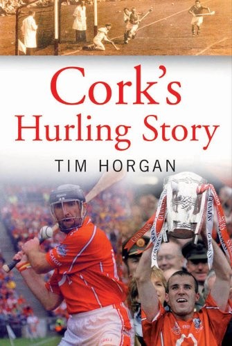 Cork hurling story tim - cork's,