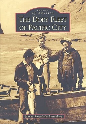 The dory fleet - of, pacific