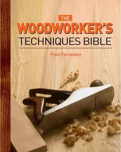 The woodworker techniques - the,