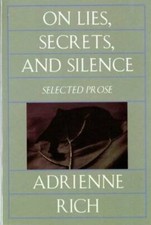 On Lies Secrets and Silence: Selected Prose 1966-1978 - Paperback - GOOD