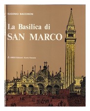 BACCHION, EUGENIO La Basilica di San Marco 1972 First Edition Paperback