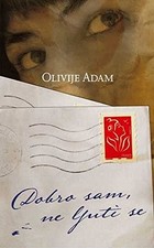 Dobro sam, ne ljuti se