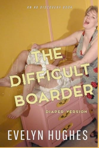 The difficult boarder diaper - the,