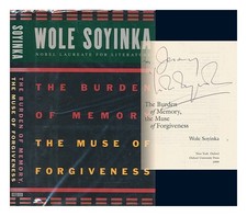 Soyinka, Wole The Burden Of Memory, The Muse Of Vergebung / Wole Soyinka 1999
