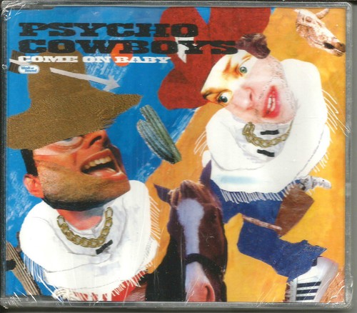 Psycho cowboys come baby - psycho,