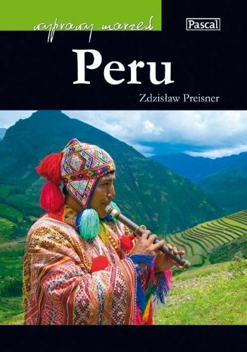 Wyprawy marze peru - marze?, peru,
