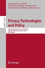Privacy Technologies  and Policy - 9783031073144