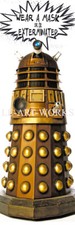 LIFESIZE DALEK  WEAR A MASK OR