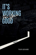 It's working for your Good by