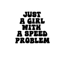 JUST A GIRL  sticker/decal CAR VAN bumper joke VW CUSTOM T4 T5 T6 FORD BMW HONDA