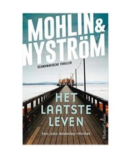 Het laatste leven: Een John Adderley-thriller [John Adderley, 1], Mohlin, Peter