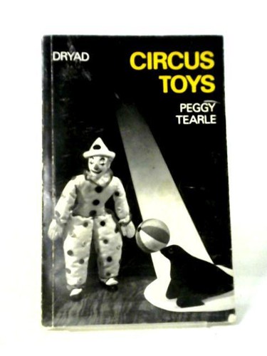 Circus toys peggy tearle - (peggy,