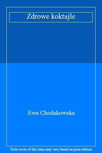 Zdrowe koktajle ewa - zdrowe, koktajle,ewa