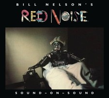 Bill Nelson's Red Noise : Sound-on-sound CD Album Digipak 2 discs (2022)