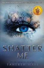 Shatter Me: TikTok Made Me Buy It! The most addictive YA fan... by Mafi, Tahereh