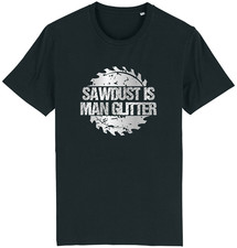 Carpenter Carpentry Joiner Wood Sawdust is Man Glitter Funny DIY Trade T-Shirt