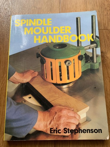 Spindle moulder handbook eric - spindle,