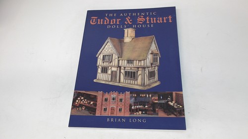 The authentic tudor and - tudor, stuart