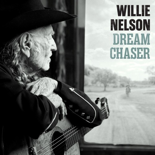 Willie nelson dream chaser - -,