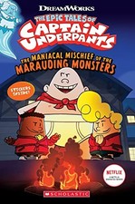 Captain Underpants: Maniacal Mischief of the Marauding... - Rusu, Meredith