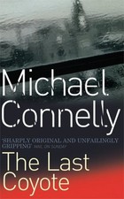 The Last Coyote,Michael Connelly- 9780752809441