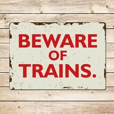 Beware Of Trains Replica Metal