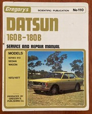 Gregorys Datsun 160B-180B Series 610 Sedan Wagon 1972/1977 Service Repair Manual