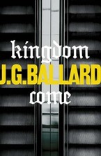 Kingdom Come By J. G. Ballard