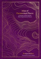 Atlas of Paranormal Places by