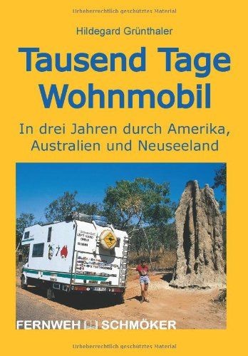 Tausend tage wohnmobil - tausend,