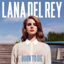 Lana Del Rey - Born to Die -