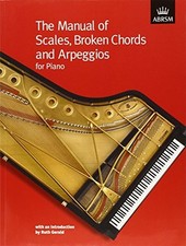 The Manual of Scales, Broken Chords and Arpeggios (A...