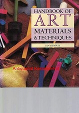 Handbook of Art Materials and Techniques (Art Practical) by Sidaway, Ian Book