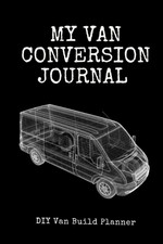 My Van Conversion Journal |